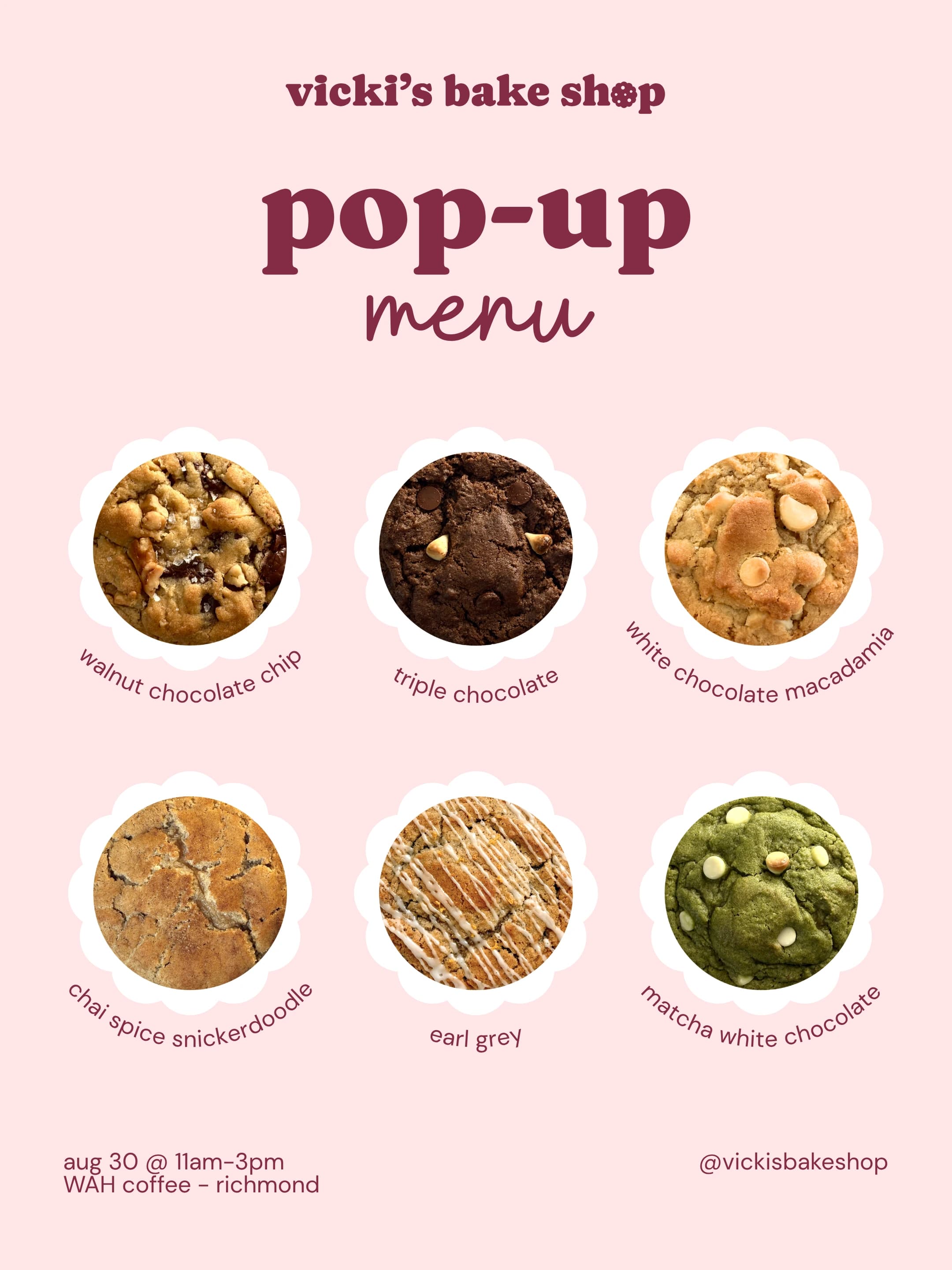 The pop-up menu: walnut chocolate chip, triple chocolate, white chocolate macadamia, chai spice snickerdoodle, earl grey, and matcha white chocolate. August 30, 11am to 3pm, WAH Coffee Richmond.